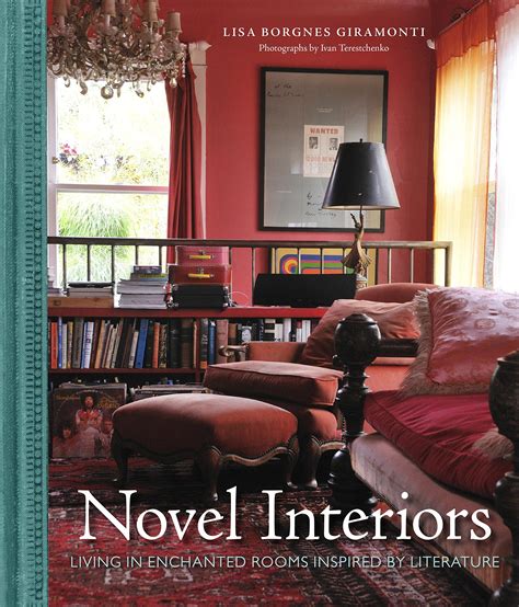 novel interiors living in enchanted rooms inspired by literature Epub